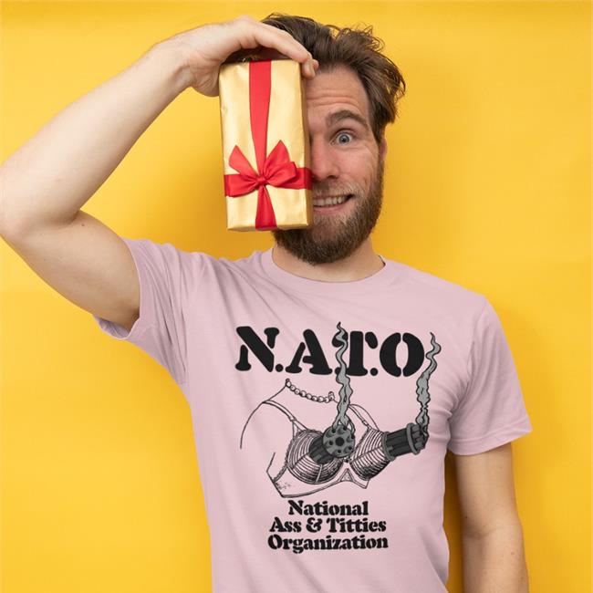 The Good Shirts Shop Nato National Ass And Titties Organization T-Shirt Shirts That Go Hard
