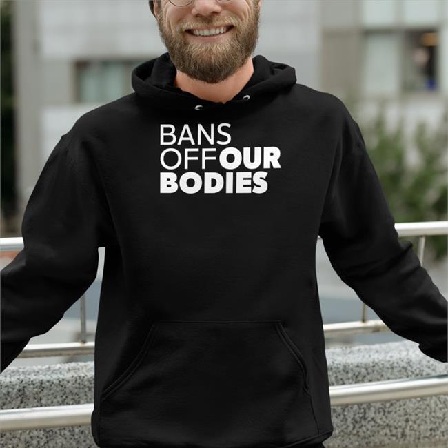 Bans Off Our Bodies Sweatshirts Matt Gaetz