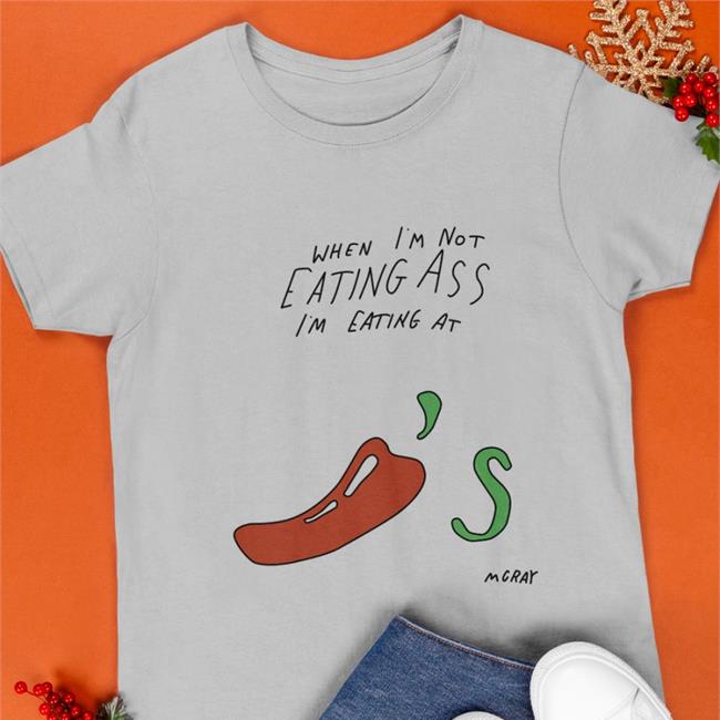 When I'm Not Eating Ass I'm Eating At Chili's Mcray Tank top Reallygoodartist