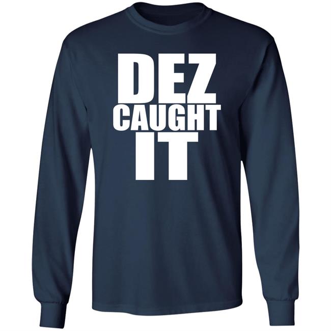 Dez Caught It Shirt Dez Bryant Steve 9 Bighorselegs Dez Caught It Shirt Dez Bryant Steve 9 Bighorselegs