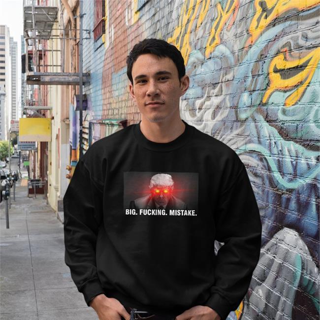 Trump Big Fucking Mistake Hoodie