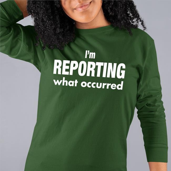 Craig DMauger Craig Mauger I’M Reporting What Occurred Shirt