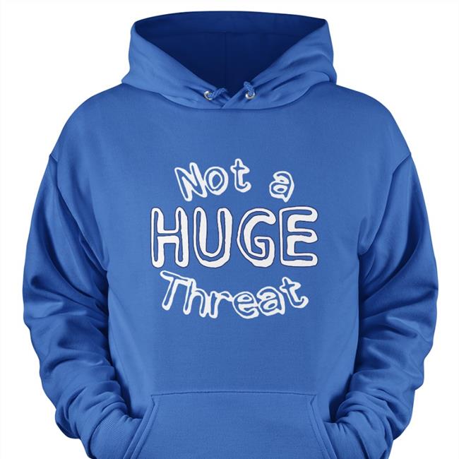 Justin Turner Not A Huge Threat Hooded Sweatshirt