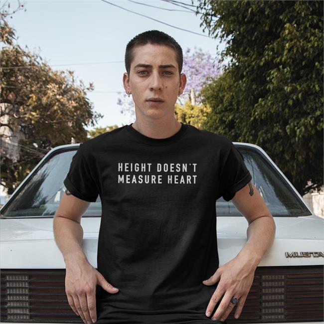 Hdmh Apparel Merch Height Doesn't Measure Heart Spellout Sweatshirt