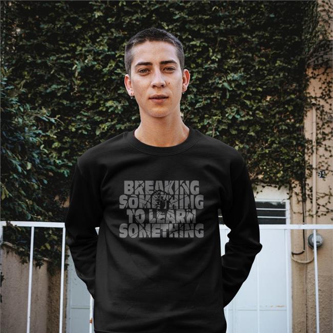Mr. Build It Merch Break Something To Learn Something Shirt