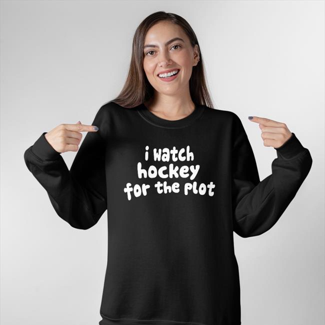 Hockey Enjoyer Store I Watch Hockey For The Plot Hooded Sweatshirt