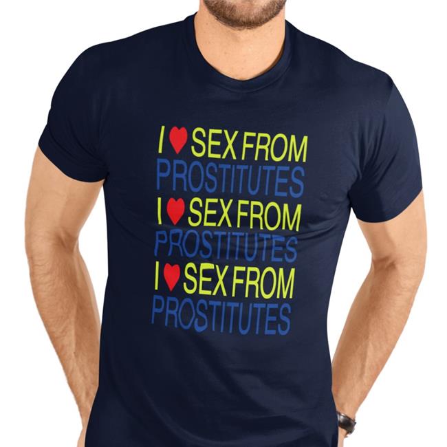 Shirts With Threatening Auras Disturbingshirt I Love Sex From Prostitutes Hoodie