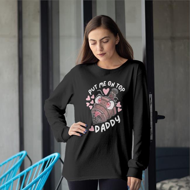 Put Me On Top Daddy V Neck T Shirt Sensei's Divining Top Sensei's Divining Top Put Me On Top Daddy Hoodie