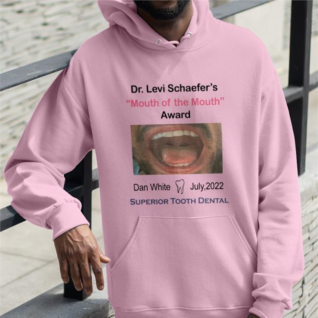 Dr.Levi Schaefer's Mouth Of The Mouth Award Superior Tooth Dental Shirt