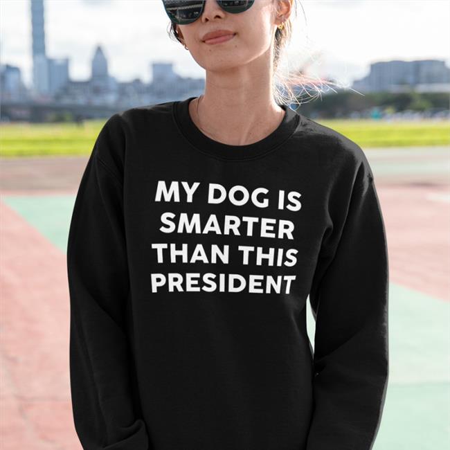 Allan Betz My Dog Is Smarter Than This President Shirts Sebastian Gorka Drg