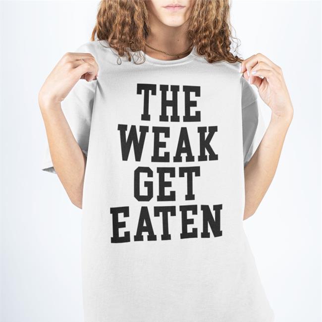 The Weak Get Eaten Hoodie Blueeyed Sparkle Emy3417