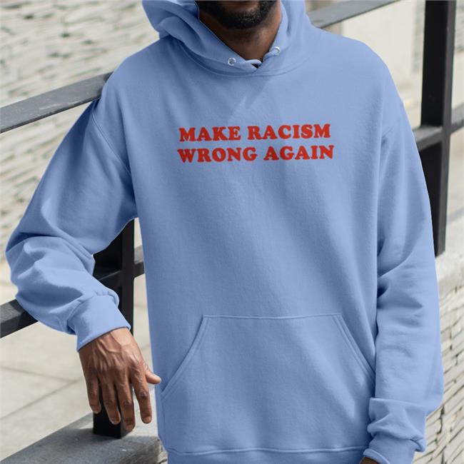 Make Racism Wrong Again T-Shirt