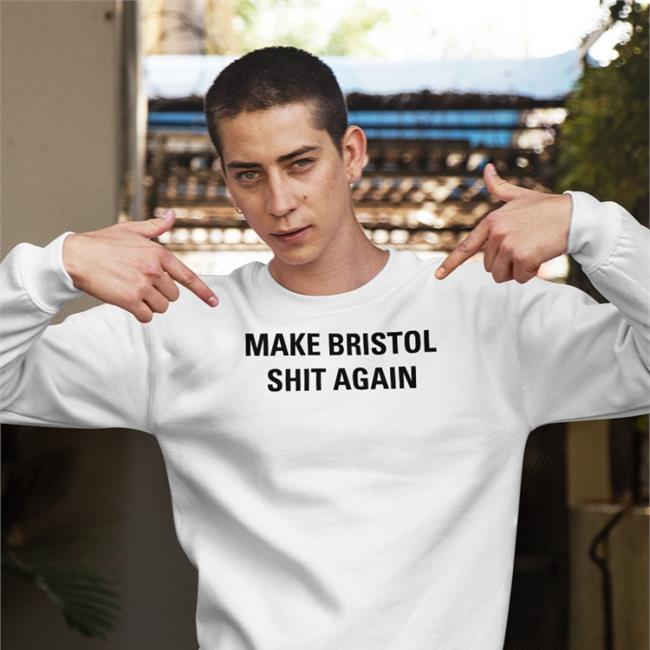 Tristan Cork Post Make Bristol Shit Again Shirts