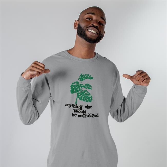 Anything Else Would Be Uncivilized Shirt Uncivilized Merch