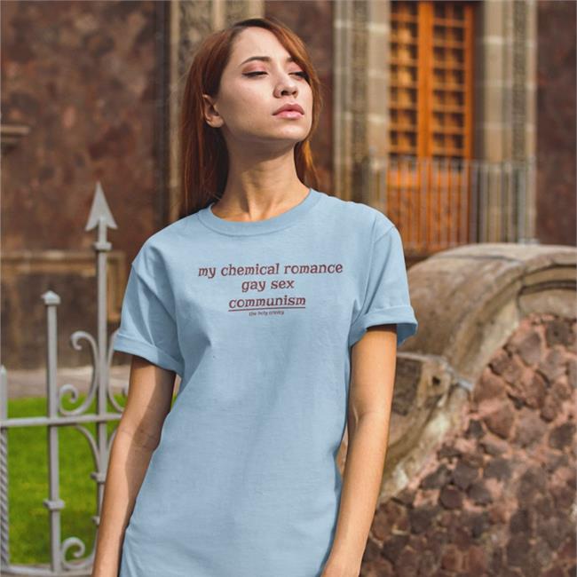 My Chemical Romance Gay Sex Communism The Holy Trinity Shirts