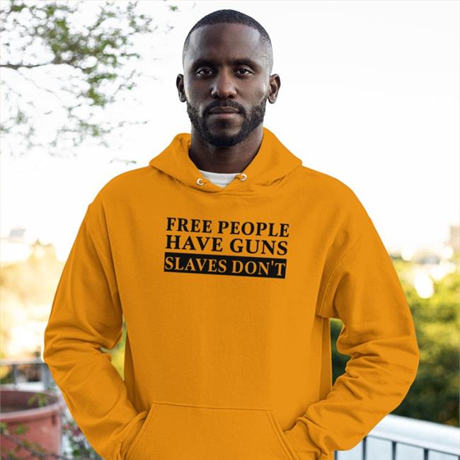 Napp Nazworth Free People Have Guns Slaves Don't Shirt 2022 Eric Hananoki