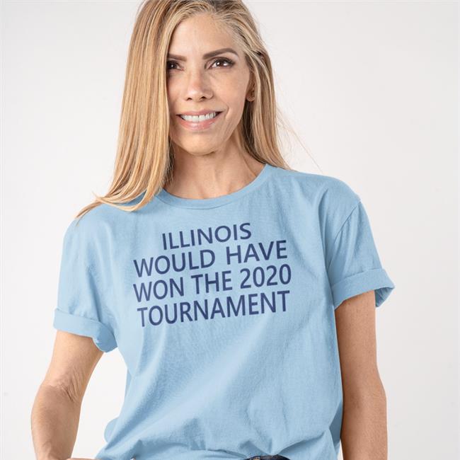 Jeremy Werner Illinois Would Have Won The 2020 Tournament Shirt In Grange Grove