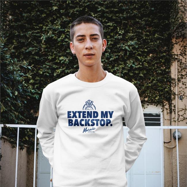 Dom Extend My Backstop Shirts Moralesupplyco