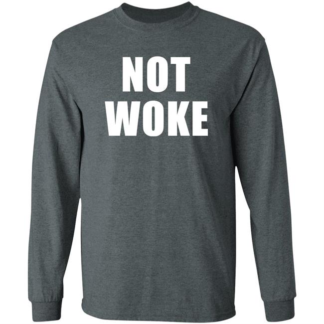Not Woke Shirt Hoodie Sweatshirt Matt Birk Not Woke Shirt Hoodie Sweatshirt Matt Birk