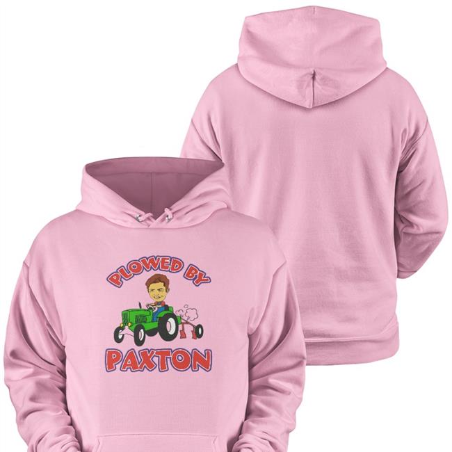 Never Have I Ever Plowed By Paxton Hooded Sweatshirt