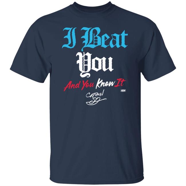All Elite Wrestling AEW Shop Shawn Dean I Beat You And You Know It T Shirt All Elite Wrestling AEW Shop Shawn Dean I Beat You And You Know It T Shirt