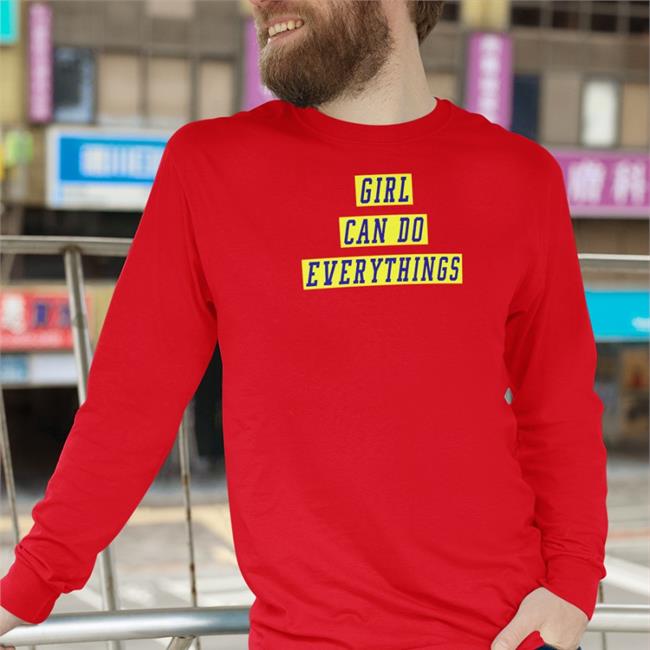 Shirts That Go Hard Girl Can Do Everything Hoodie