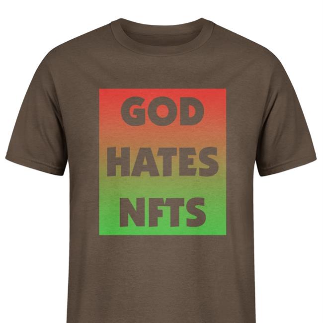 God Hates NFTS Tee