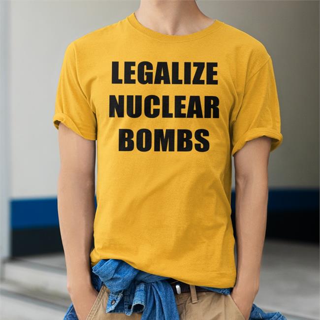 Legalize Nuclear Bombs Sweatshirt