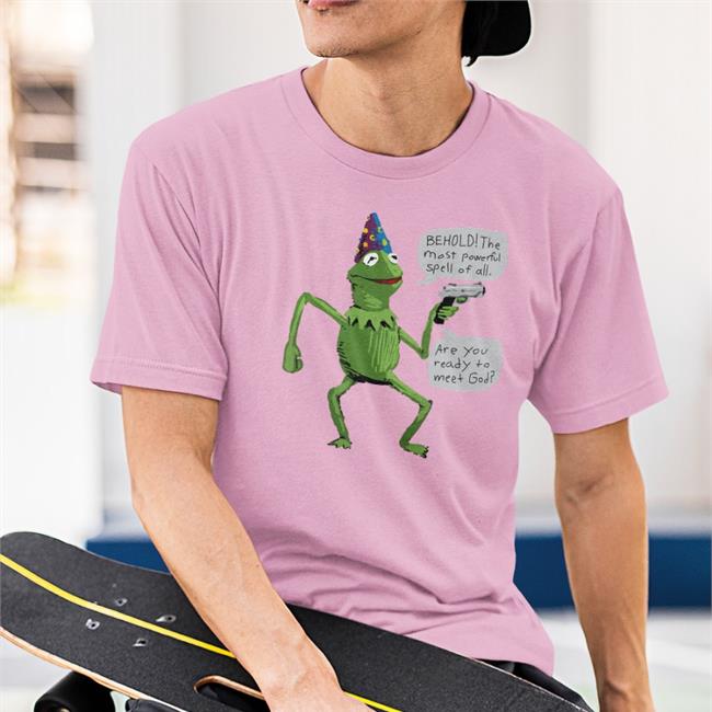 Wizard Kermit With Gun Behold The Most Powerful Spell Of All Are You Ready To Meet God Shirt