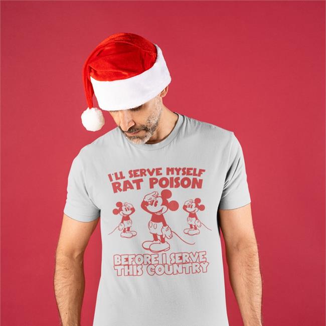 I’Ll Serve Myself Rat Poison Before I Serve This Country Ringer Shirts