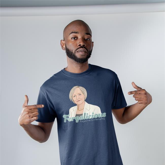 Sarah Ferguson Fergalicious Forgive Me For Interrupting Shirt