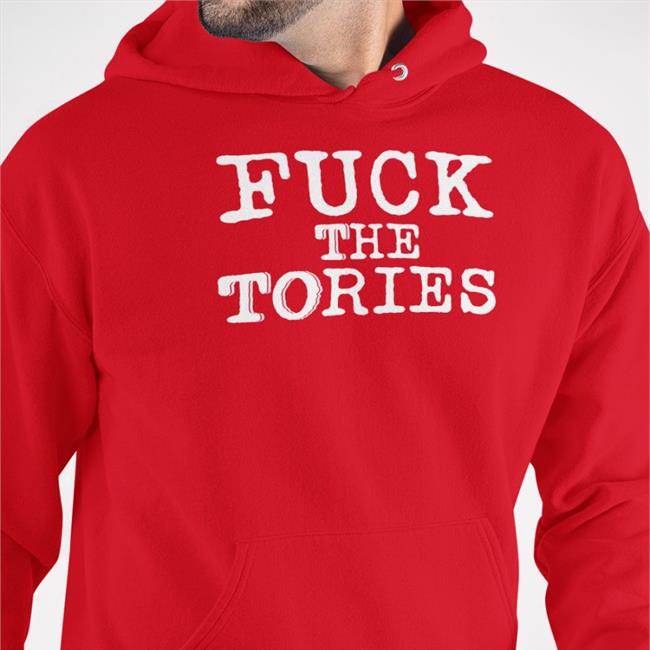 Fuck The Tories Hoodie