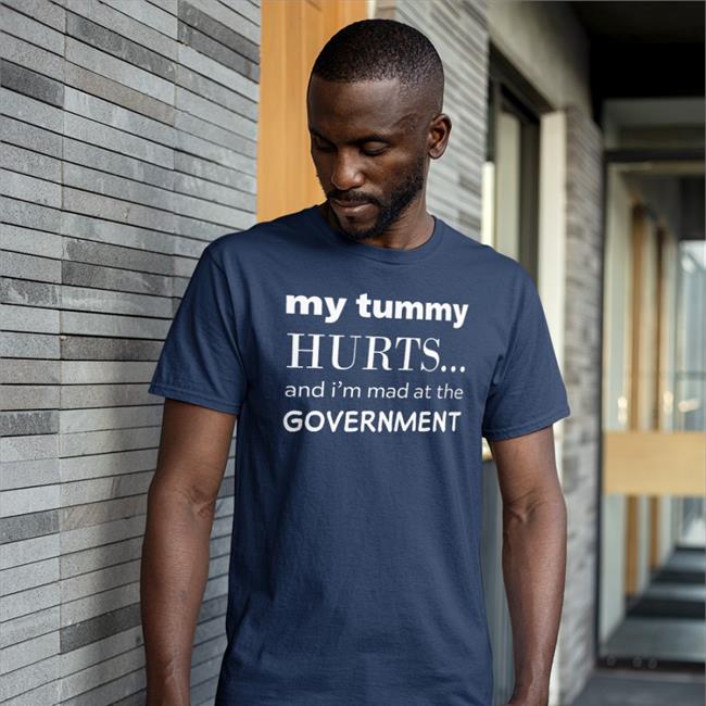 My Tummy Hurts And I'm Mad At The Government Sweatshirts Primary Takes Provider