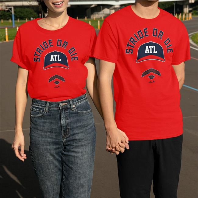 Stride Or Die Atl T-Shirts BreakingT