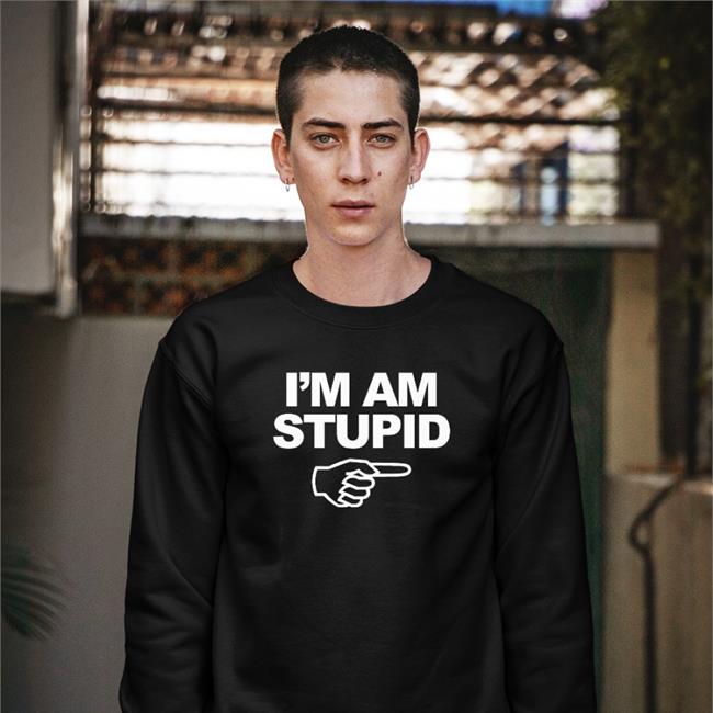 Kcgreenn I'm Am Stupid T Shirt