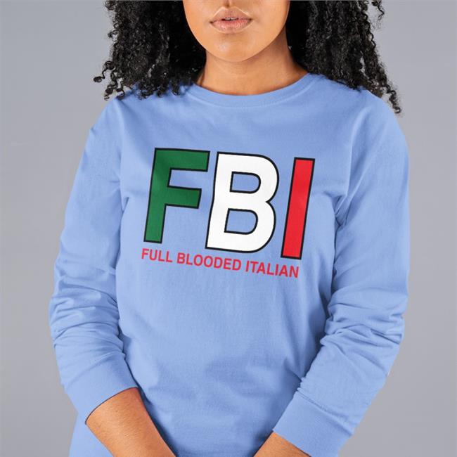 FBI Full Blooded Italian Tee Shirt Boomer Core