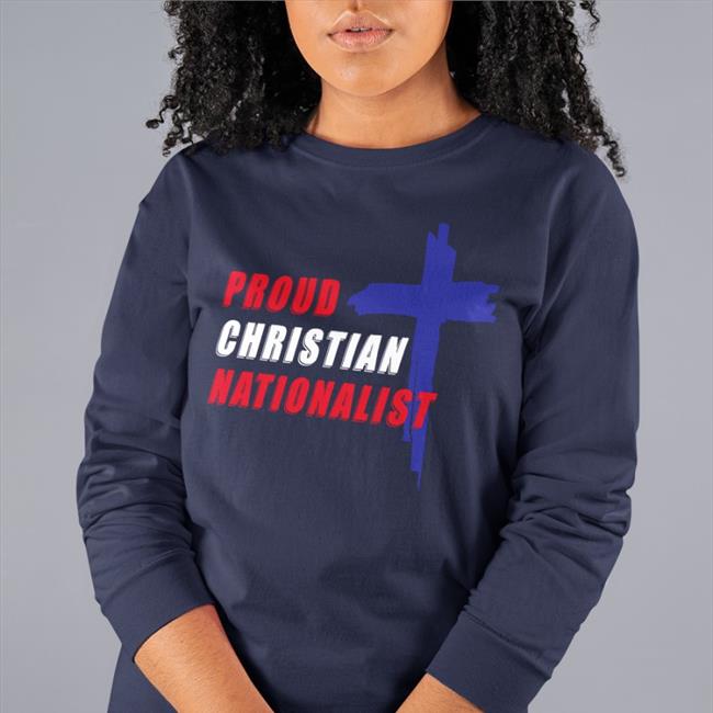 Proud Christian Nationalist Tee Shirt