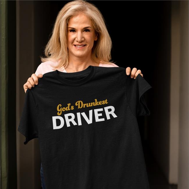 Shitheadsteve God's Drunkest Driver Shirt Shitheadsteve God's Drunkest Driver Shirts