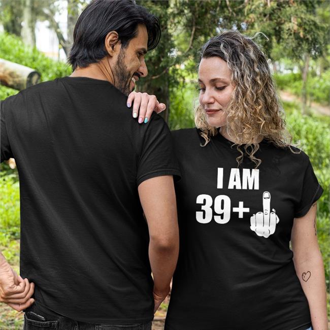 I Am 39 + Plus 1 Middle Finger Fuck You Shirt Kobe Bryant 40Th Birthday