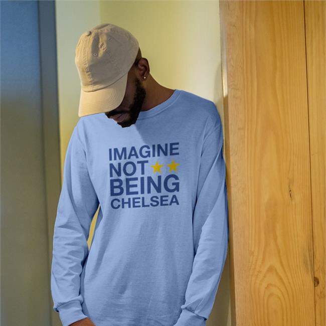 Todd Boehly Imagine Not Being Chelsea Tee