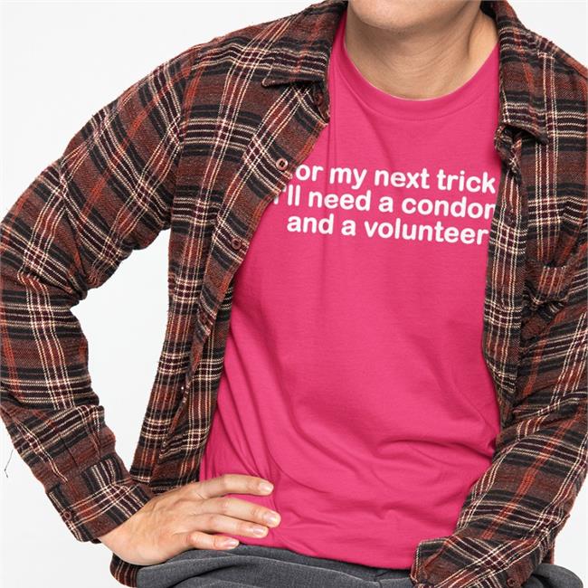 For My Next Trick I'll Need A Condom And A Volunteer Hoodie