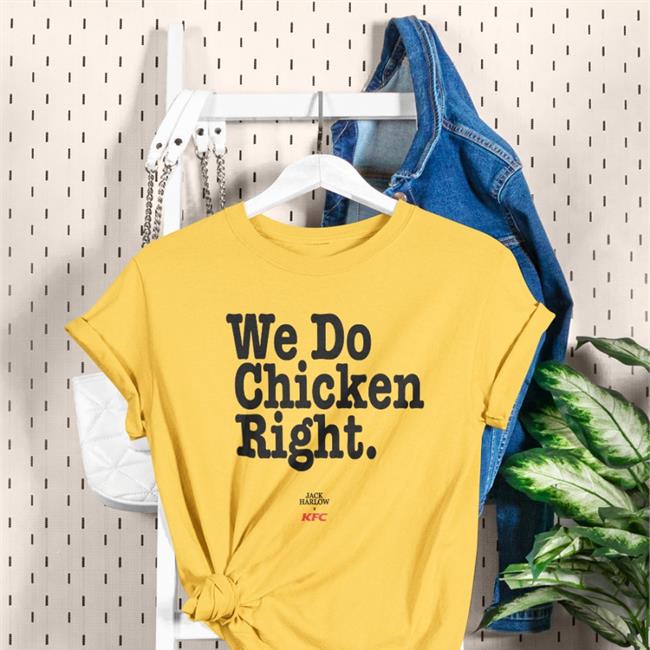 We Do Chicken Right KFC Shirts Jack Harlow Merch