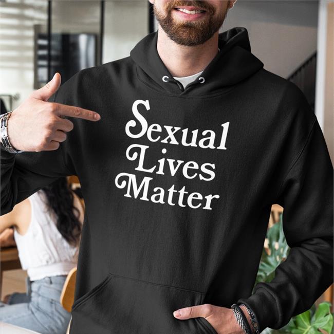 Sexual Lives Matter Sweatshirt