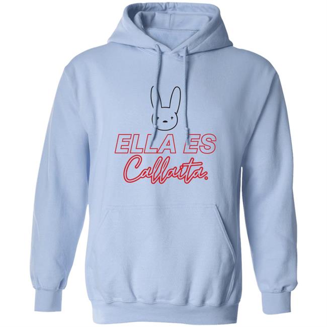 Bad Bunny Merch Ella Es Callaita Hoodie Bad Bunny Merch Ella Es Callaita Hoodie