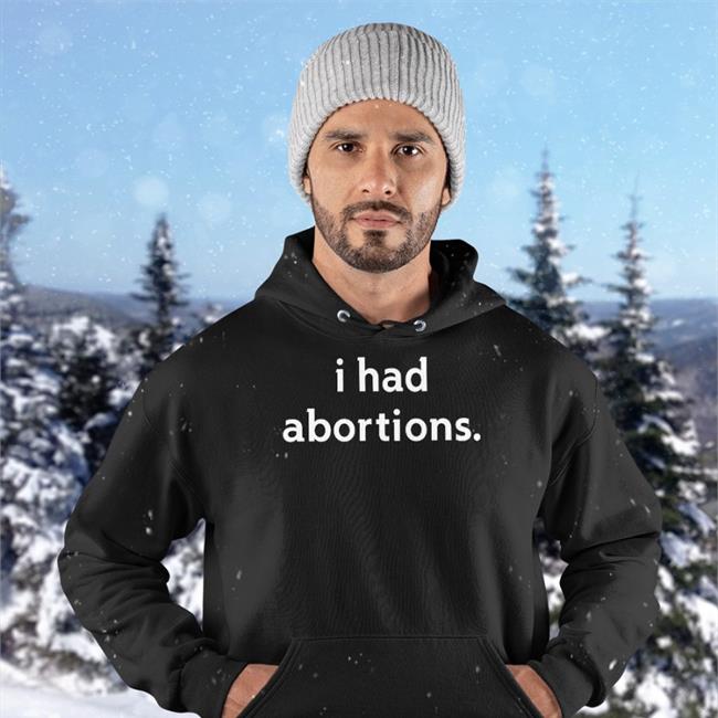 We Testify Shop I Had Abortions Sweatshirt Jennifer Driver