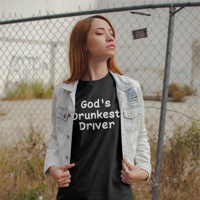 God's Drunkest Driver T-Shirt