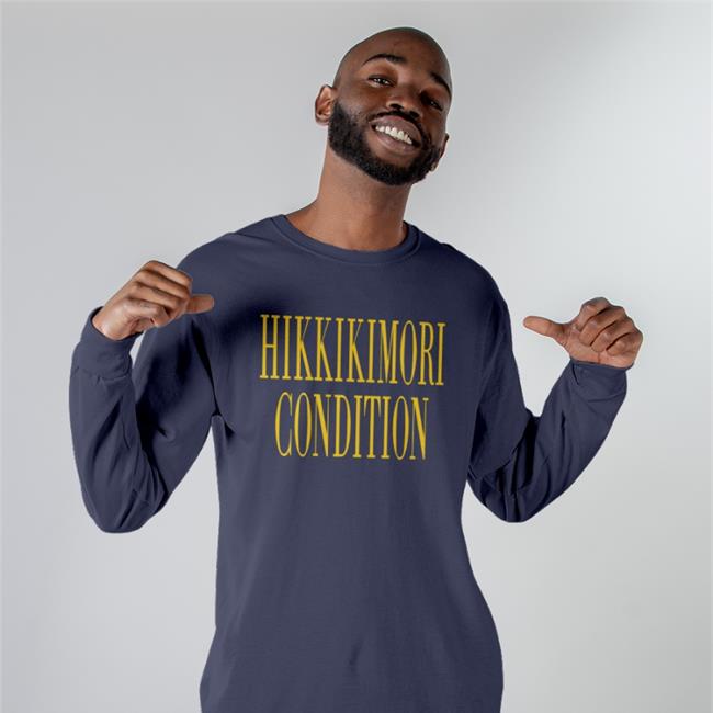 Hikkikimori Condition Shirt