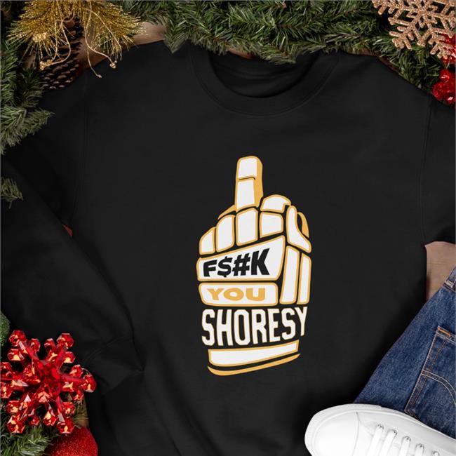 Letterkenny F$#K You Shoresy T Shirt Shoresy Merch