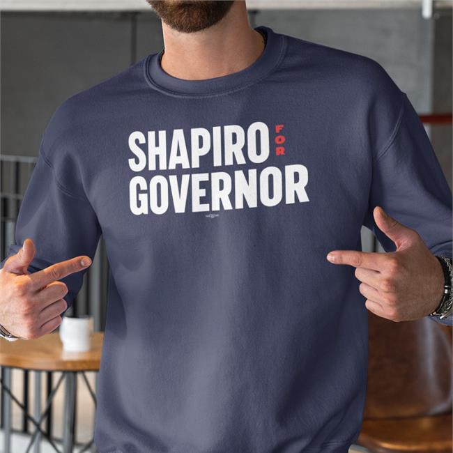 Shapiro For Governor Shirt Josh Shapiro