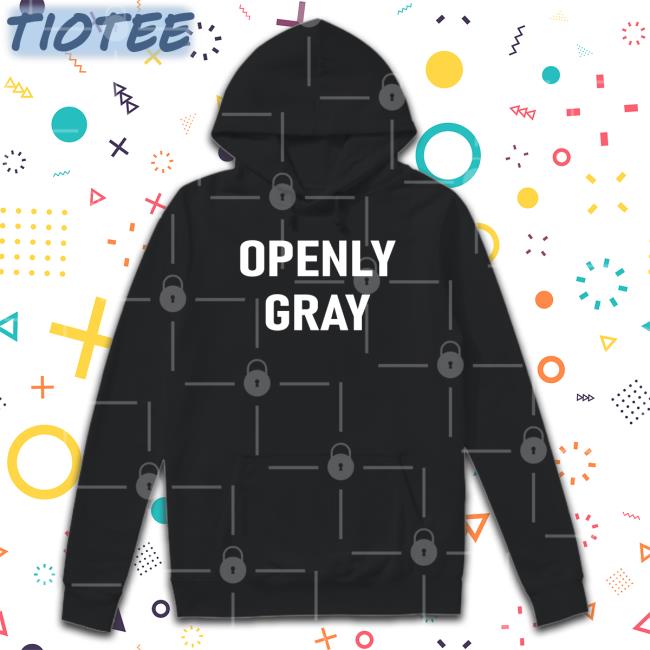 Shirts That Go Hard Openly Gray Hoodie